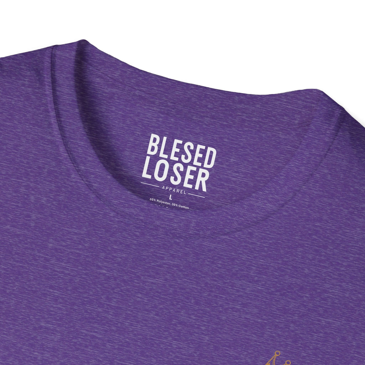 Blessed to Lose, Honored to Win T-Shirt showing the tag on a purple crew neck tee.
