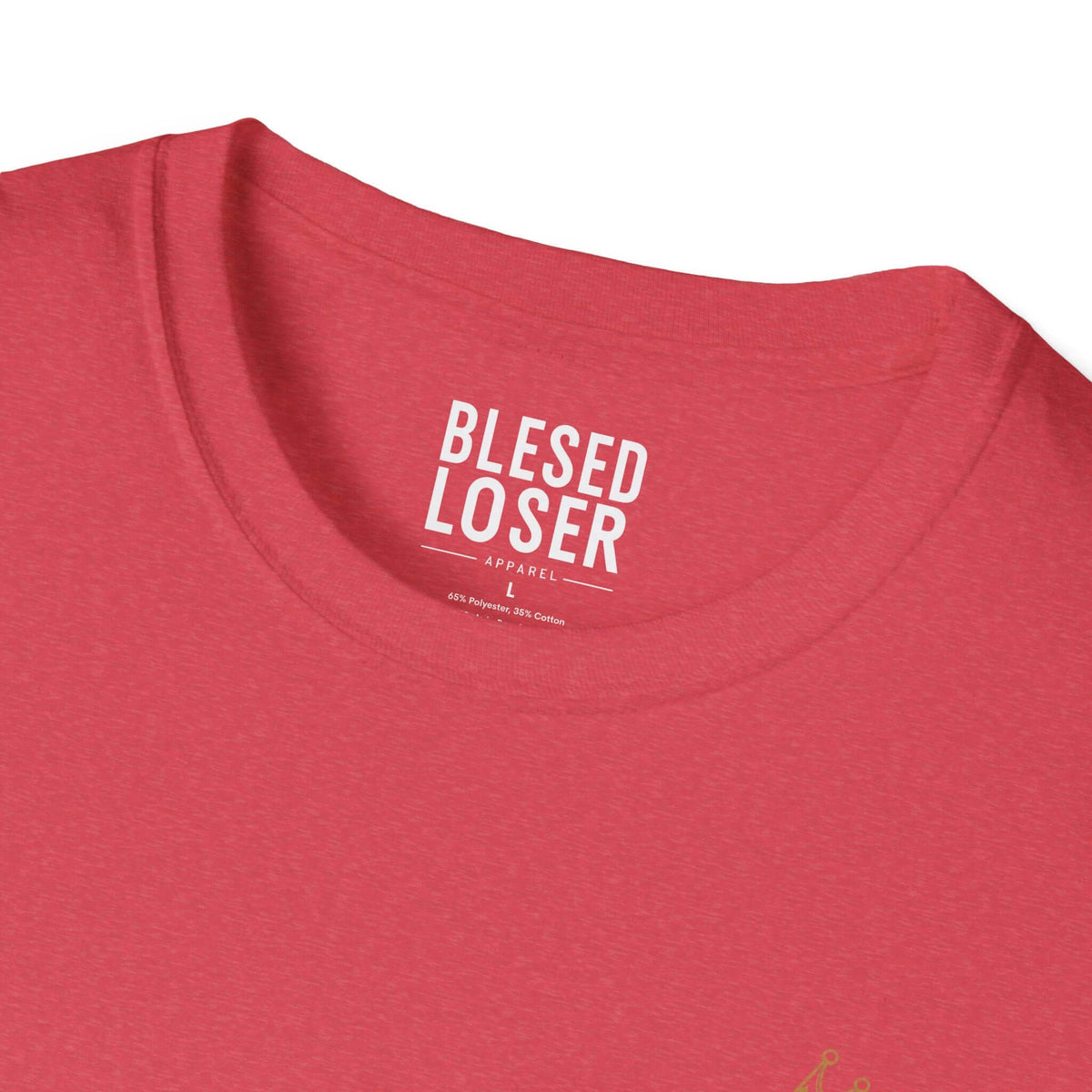 Blessed to Lose, Honored to Win T-Shirt detail showing the label and fabric texture.