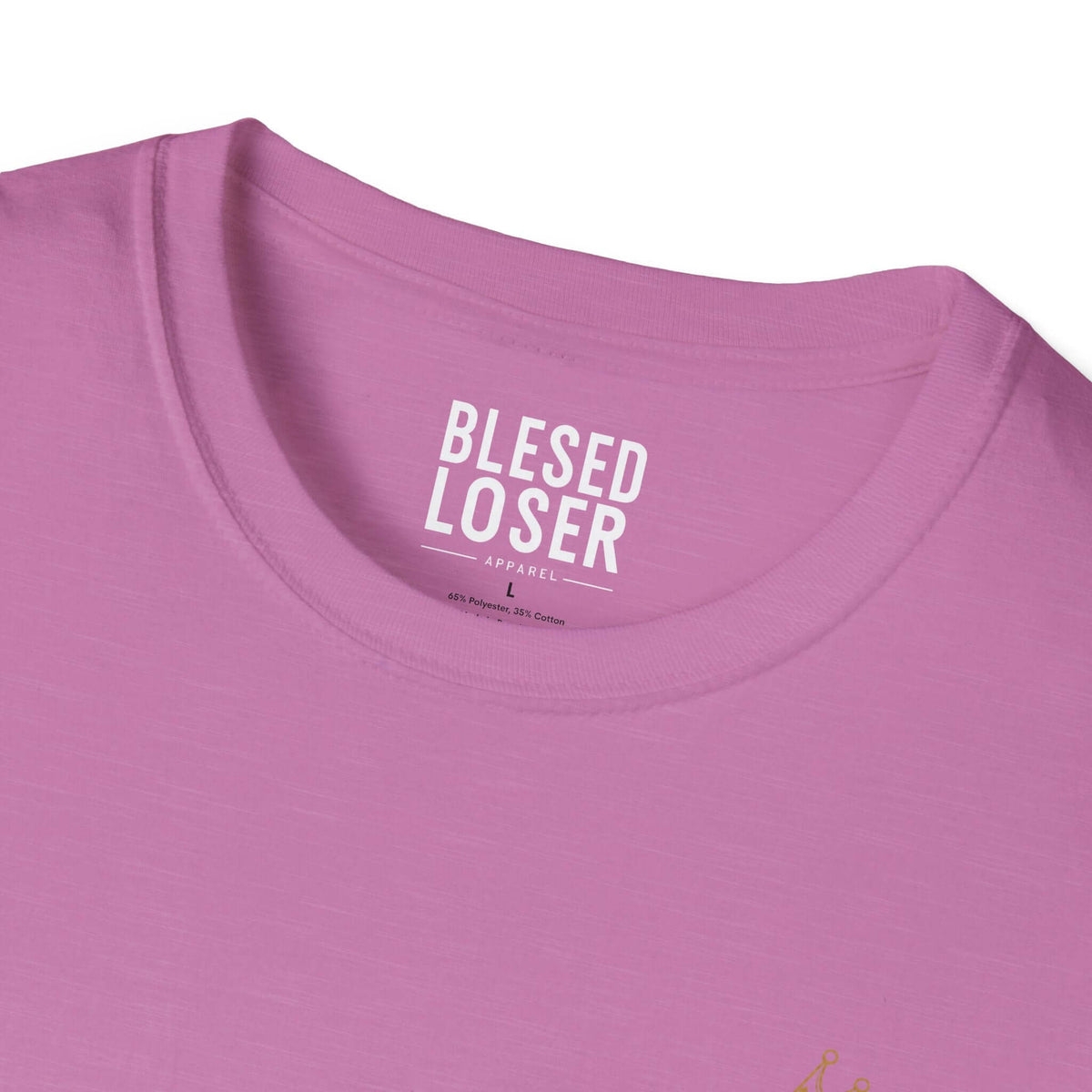 Blessed to Lose, Honored to Win T-Shirt close-up showing label and soft fabric texture.
